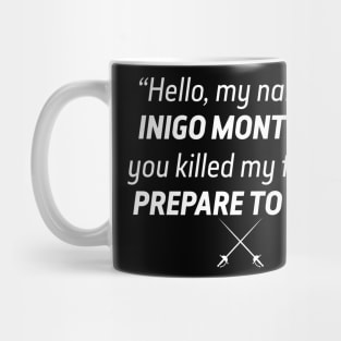 Hello my name is Inigo Montoya... Mug